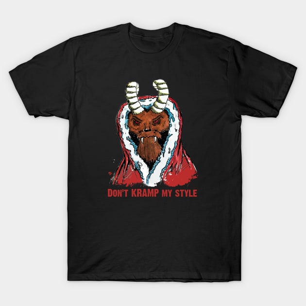 Don't Kramp My Style T-Shirt by Awesome AG Designs